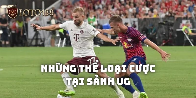 Những thể loại cược được nhiều người tham gia tại United Gaming Loto188