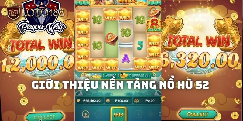 Giới thiệu nền tảng Nổ hũ 52 đẳng cấp trên thị trường