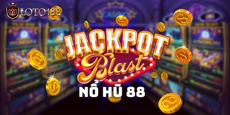 Cổng game nổ hũ 88 chất lượng nhất 2024