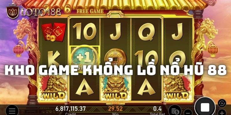 Kho game khổng lồ Nổ hũ 88 với vô vàn tựa game