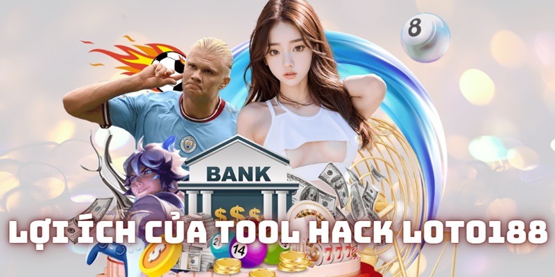 Lợi ích của tool hack khi dự đoán kết quả