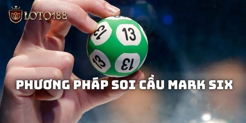 Một vài phương pháp tìm ra các con số đẹp đánh Mark six