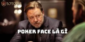 Poker Face Là Gì? Cách Rèn Luyện Để Có Một Poker Face Tốt