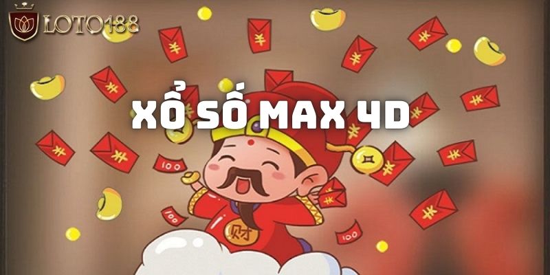 Đôi nét về loại hình xổ Số Max 4D 